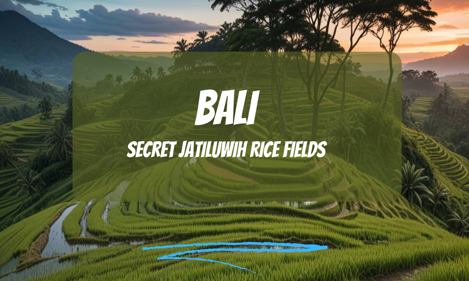 Secret Jatiluwih Rice Fields